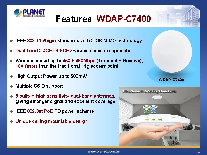 Features WDAP-C 7400 u IEEE 802. 11 a/b/g/n standards with 3 T 3 R