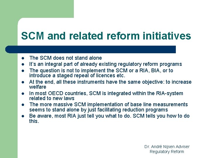 SCM and related reform initiatives l l l l The SCM does not stand