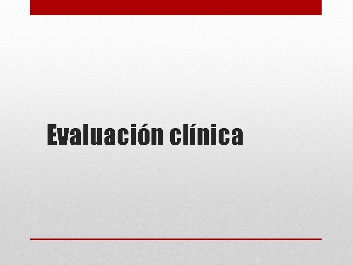 Evaluación clínica 