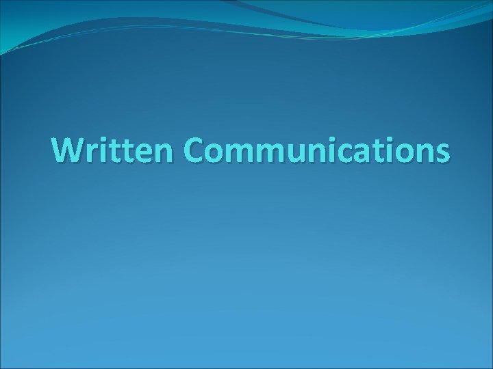 Written Communications 