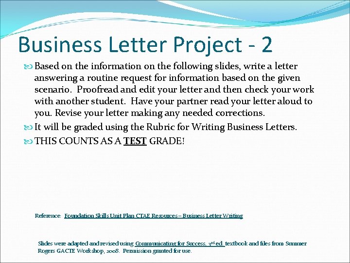 Business Letter Project - 2 Based on the information on the following slides, write