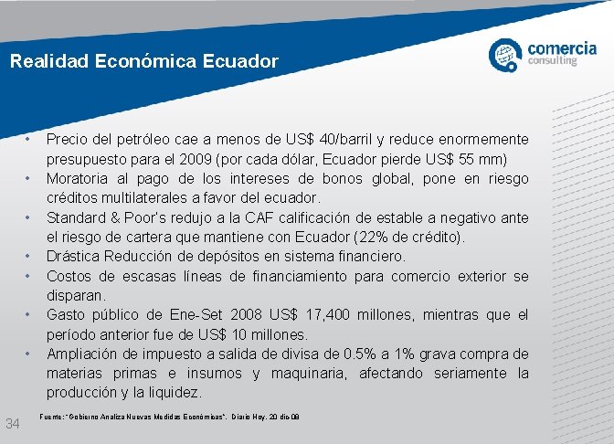 Realidad Económica Ecuador • • 34 Precio del petróleo cae a menos de US$