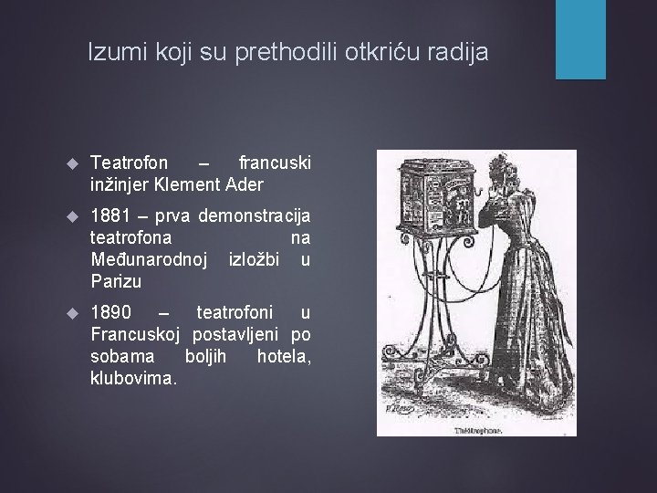 Izumi koji su prethodili otkriću radija Teatrofon – francuski inžinjer Klement Ader 1881 –