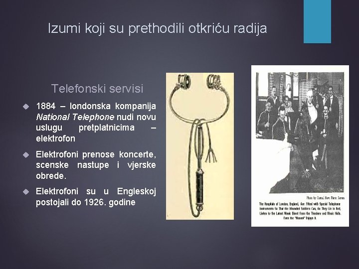 Izumi koji su prethodili otkriću radija Telefonski servisi 1884 – londonska kompanija National Telephone