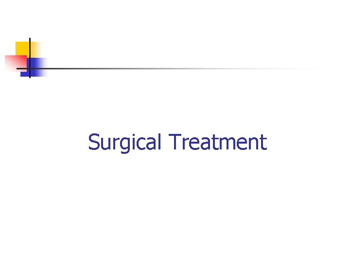 Surgical Treatment 