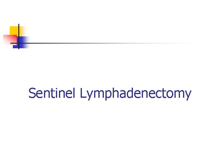 Sentinel Lymphadenectomy 