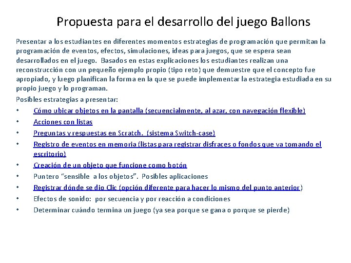 Propuesta para el desarrollo del juego Ballons Presentar a los estudiantes en diferentes momentos