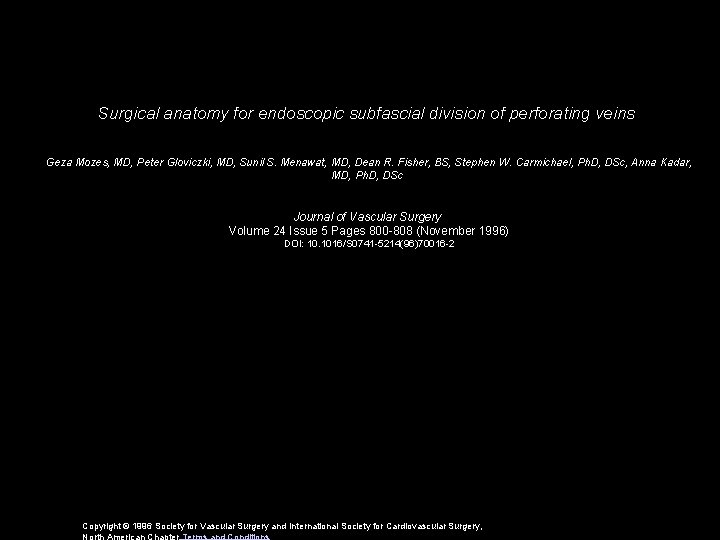 Surgical anatomy for endoscopic subfascial division of perforating veins Geza Mozes, MD, Peter Gloviczki,