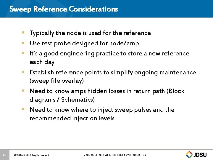 Sweep Reference Considerations § Typically the node is used for the reference § Use