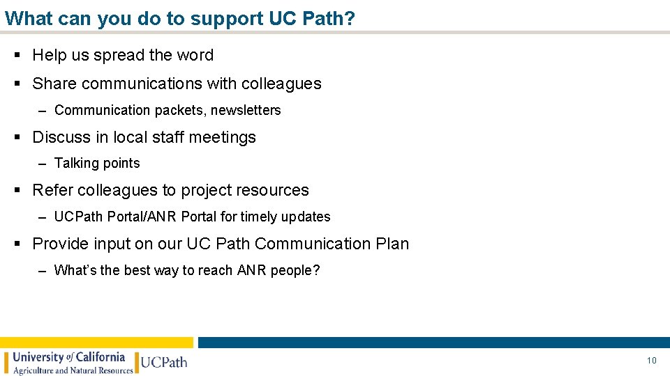 Draft – for discussion purposes only What can you do to support UC Path? Draft – for discussion purposes only What can you do to support UC Path?