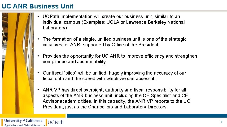 Draft – for discussion purposes only UC ANR Business Unit • UCPath implementation will Draft – for discussion purposes only UC ANR Business Unit • UCPath implementation will