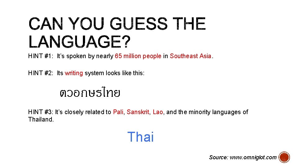 HINT #1: It’s spoken by nearly 65 million people in Southeast Asia. HINT #2: