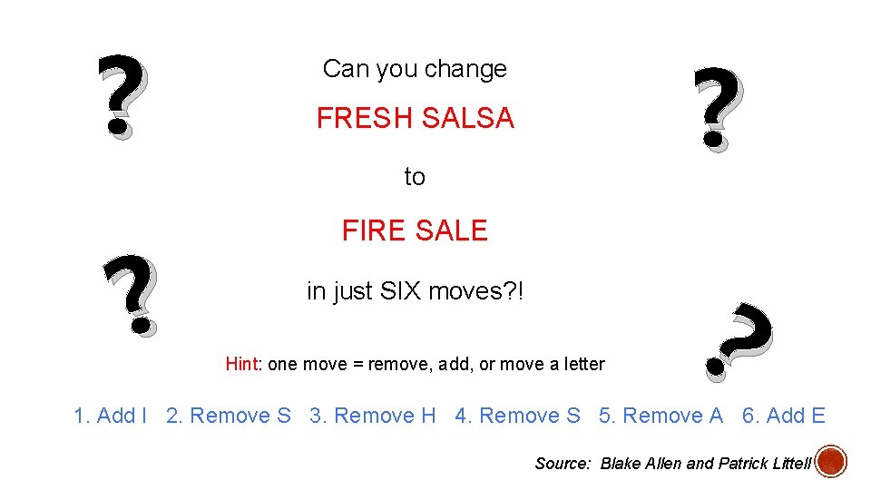 ? ? ? Can you change FRESH SALSA to FIRE SALE in just SIX