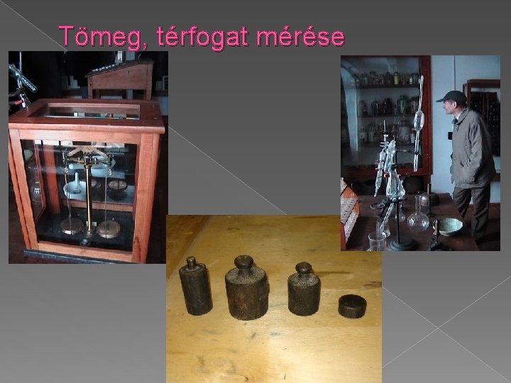 Tömeg, térfogat mérése 