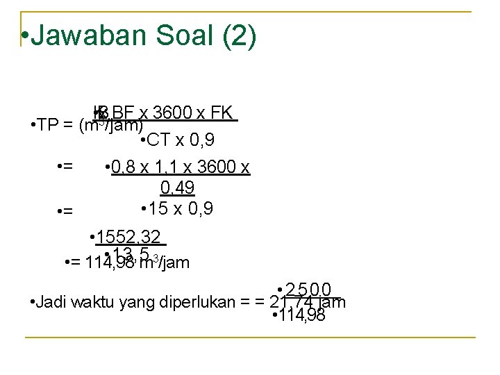 • Jawaban Soal (2) • • KB x 3 BF x 3600 x • Jawaban Soal (2) • • KB x 3 BF x 3600 x