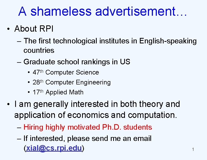 A shameless advertisement… • About RPI – The first technological institutes in English-speaking countries