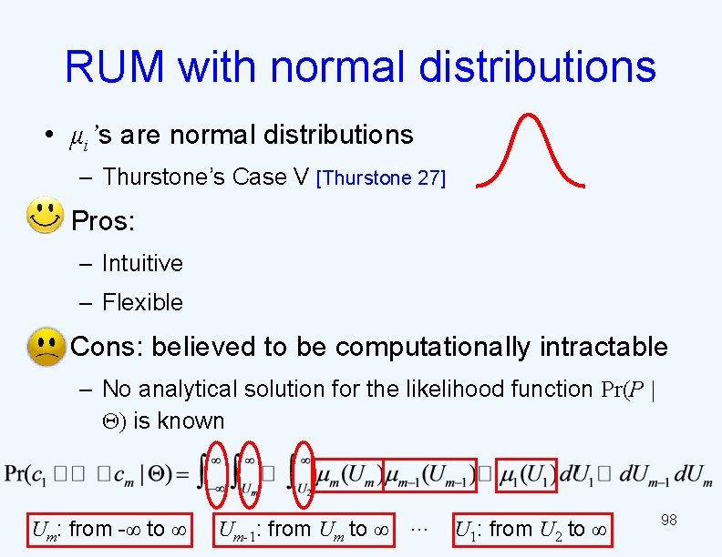 RUM with normal distributions • μi’s are normal distributions – Thurstone’s Case V [Thurstone