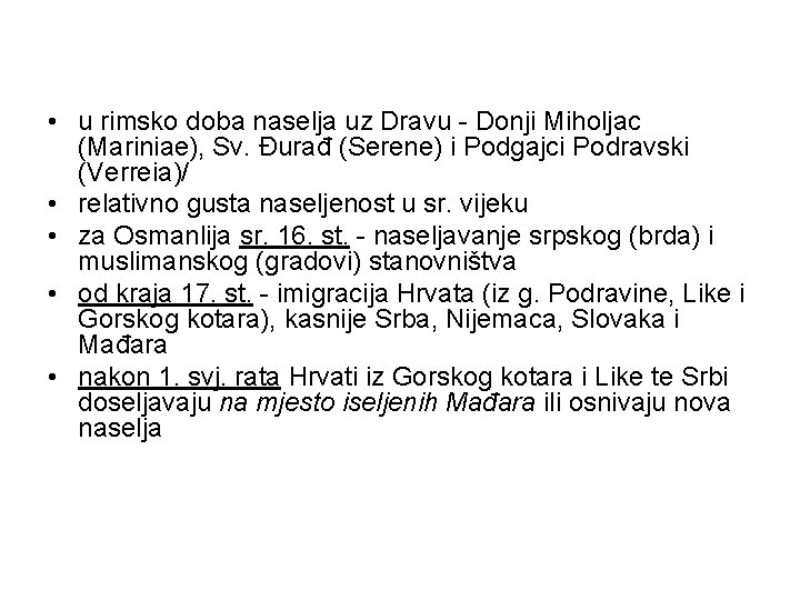  • u rimsko doba naselja uz Dravu - Donji Miholjac (Mariniae), Sv. Đurađ
