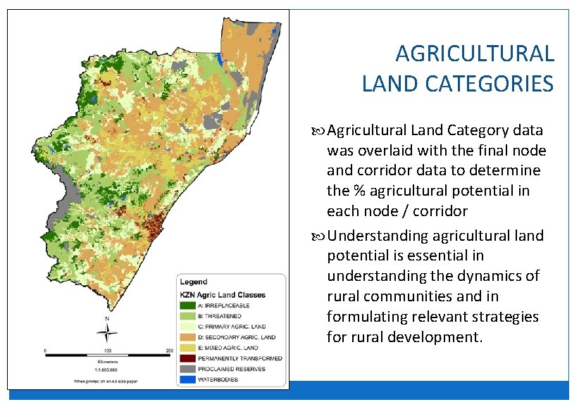 AGRICULTURAL LAND CATEGORIES Agricultural Land Category data was overlaid with the final node and