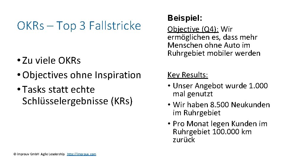 OKRs – Top 3 Fallstricke • Zu viele OKRs • Objectives ohne Inspiration •