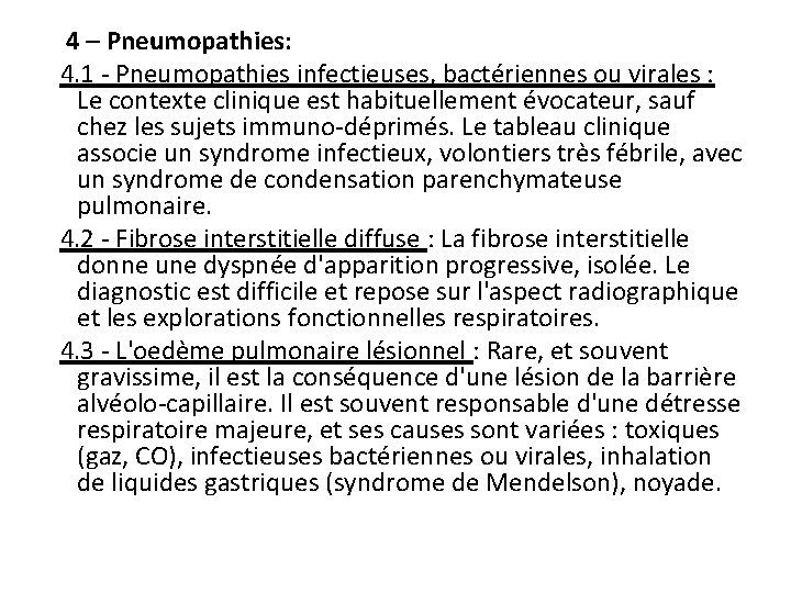 4 – Pneumopathies: 4. 1 - Pneumopathies infectieuses, bactériennes ou virales : Le contexte 4 – Pneumopathies: 4. 1 - Pneumopathies infectieuses, bactériennes ou virales : Le contexte