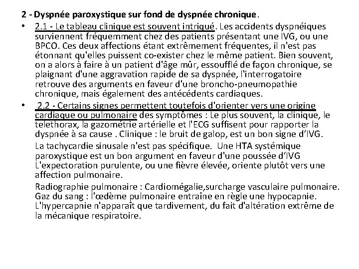 2 - Dyspnée paroxystique sur fond de dyspnée chronique. • 2. 1 - Le 2 - Dyspnée paroxystique sur fond de dyspnée chronique. • 2. 1 - Le