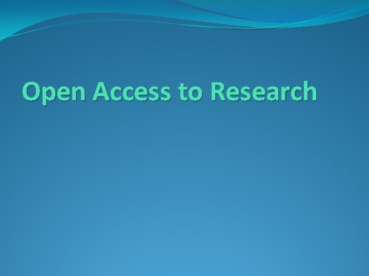 Open Access to Research 