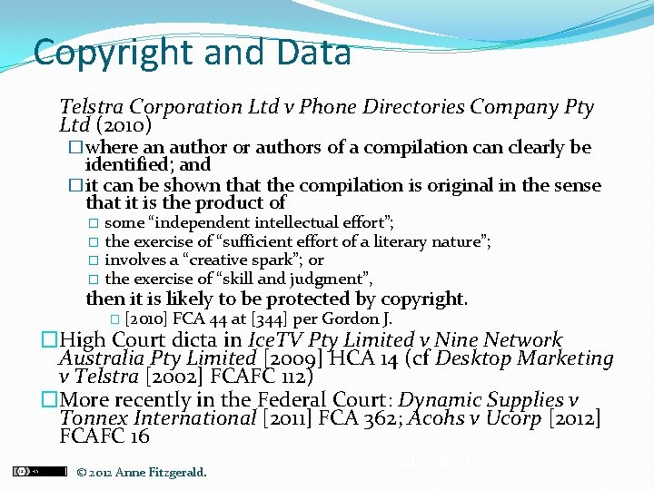 Copyright and Data Telstra Corporation Ltd v Phone Directories Company Pty Ltd (2010) �where