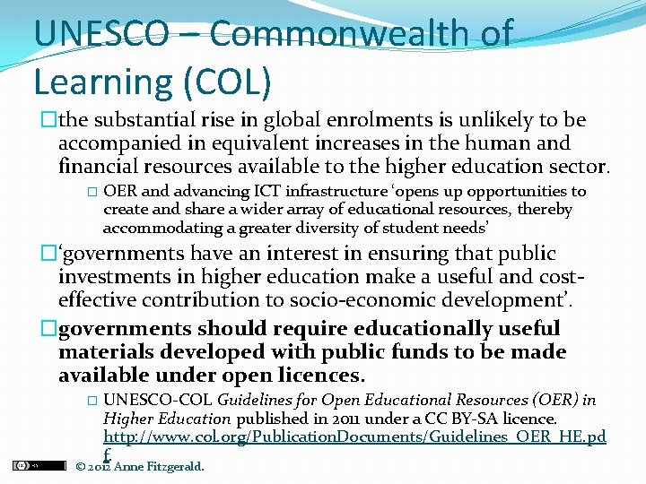 UNESCO – Commonwealth of Learning (COL) �the substantial rise in global enrolments is unlikely