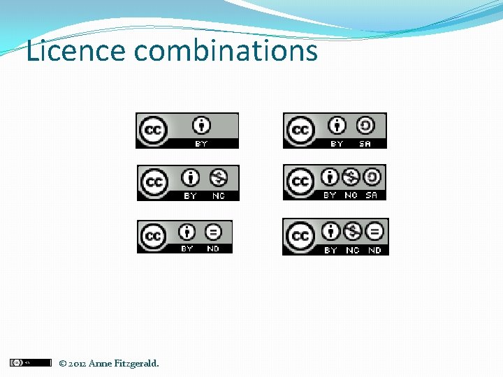 Licence combinations © 2012 Anne Fitzgerald. . 
