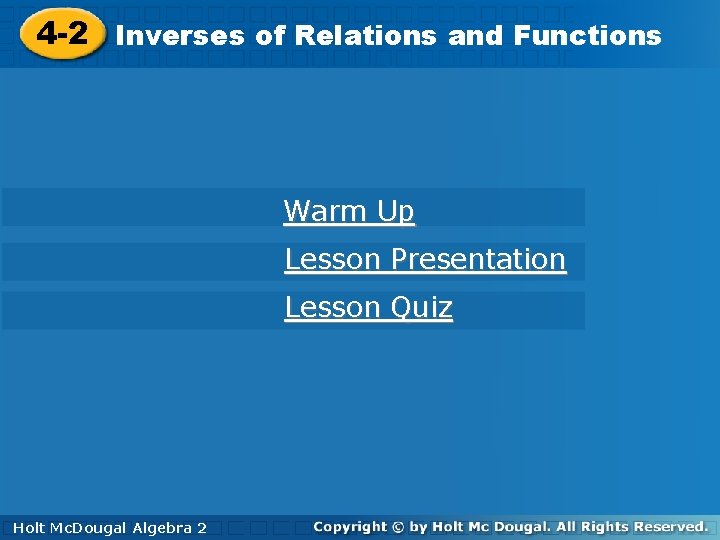 4 -2 Relationsand Functions 4 -2 Inverses of of Relations Functions Warm Up Lesson