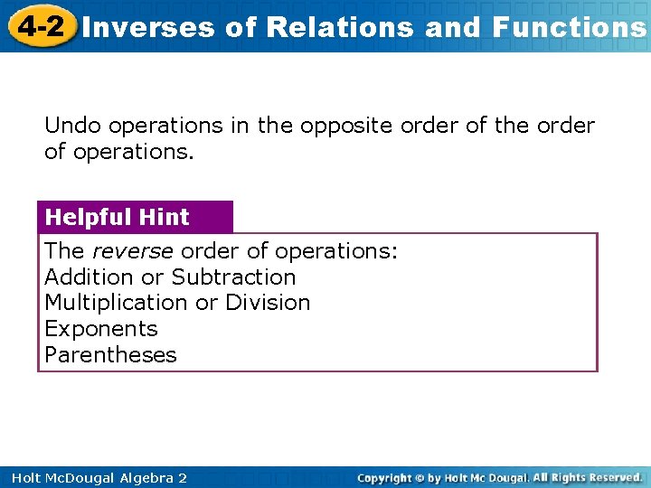 4 -2 Inverses of Relations and Functions Undo operations in the opposite order of