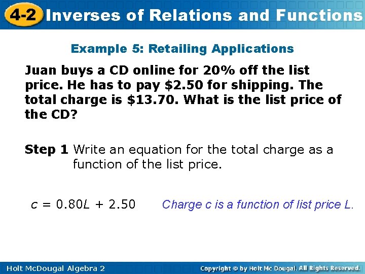 4 -2 Inverses of Relations and Functions Example 5: Retailing Applications Juan buys a