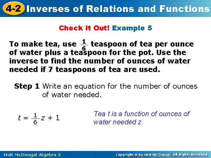 4 -2 Inverses of Relations and Functions Check It Out! Example 5 To make