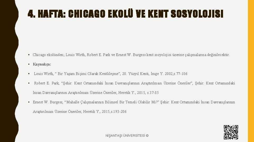 4. HAFTA: CHICAGO EKOLÜ VE KENT SOSYOLOJISI • Chicago ekolünden; Louis Wirth, Robert E.