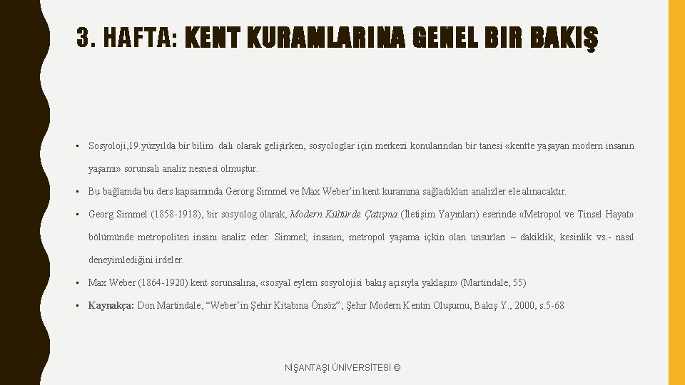 3. HAFTA: KENT KURAMLARINA GENEL BIR BAKIŞ • Sosyoloji, 19. yüzyılda bir bilim dalı