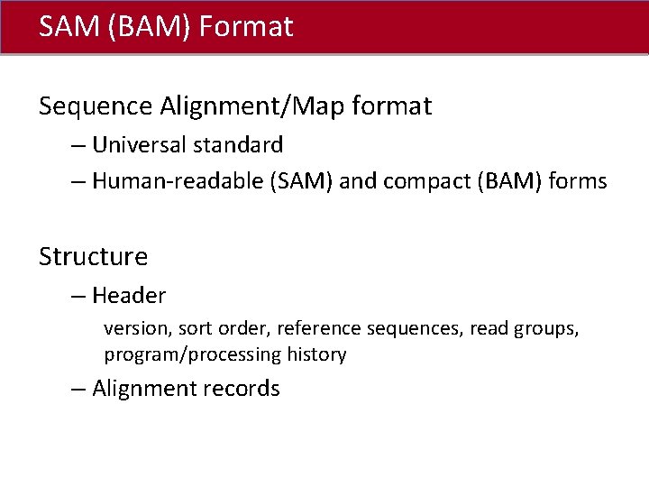 SAM (BAM) Format Click to edit Master title style Sequence Alignment/Map format – Universal