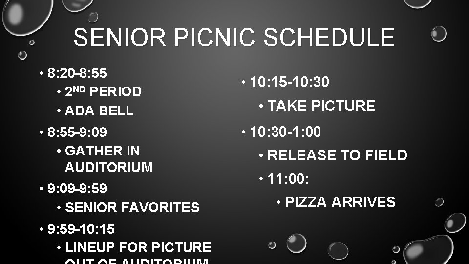 SENIOR PICNIC SCHEDULE • 8: 20 -8: 55 • 2 ND PERIOD • ADA