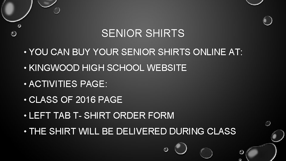 SENIOR SHIRTS • YOU CAN BUY YOUR SENIOR SHIRTS ONLINE AT: • KINGWOOD HIGH