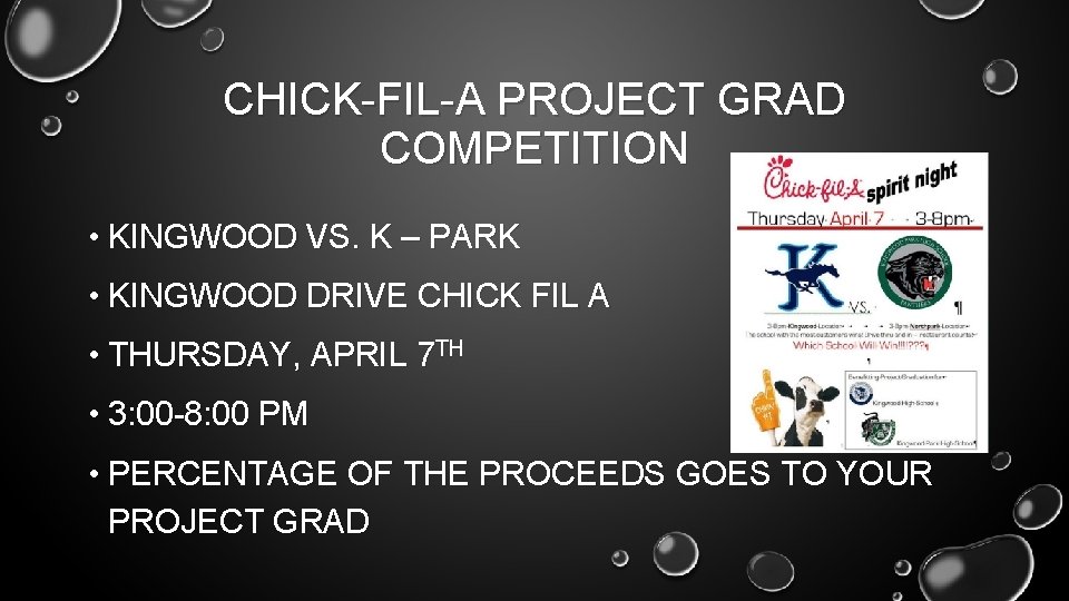 CHICK-FIL-A PROJECT GRAD COMPETITION • KINGWOOD VS. K – PARK • KINGWOOD DRIVE CHICK