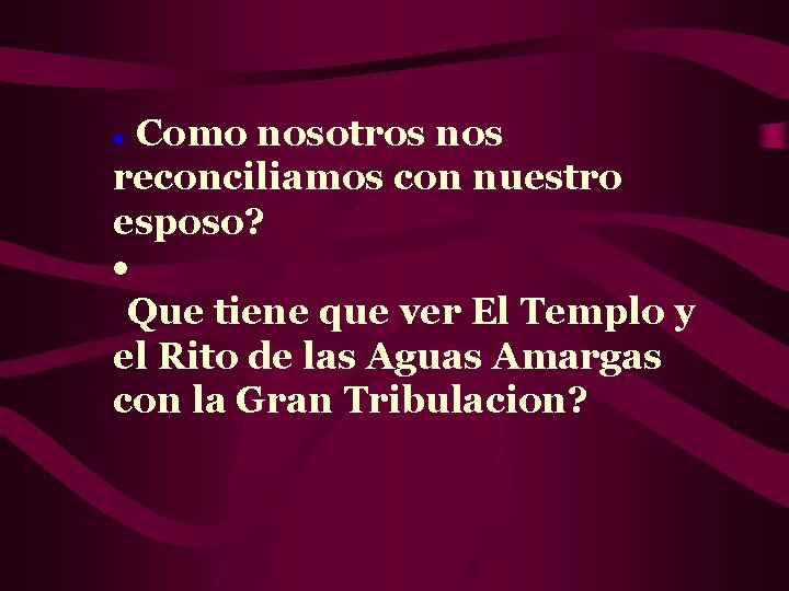 Como nosotros nos reconciliamos con nuestro esposo? · Que tiene que ver El Templo