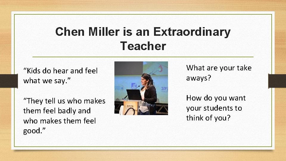 Chen Miller is an Extraordinary Teacher “Kids do hear and feel what we say.