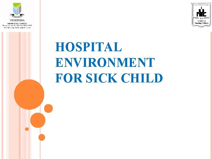 HOSPITAL ENVIRONMENT FOR SICK CHILD 