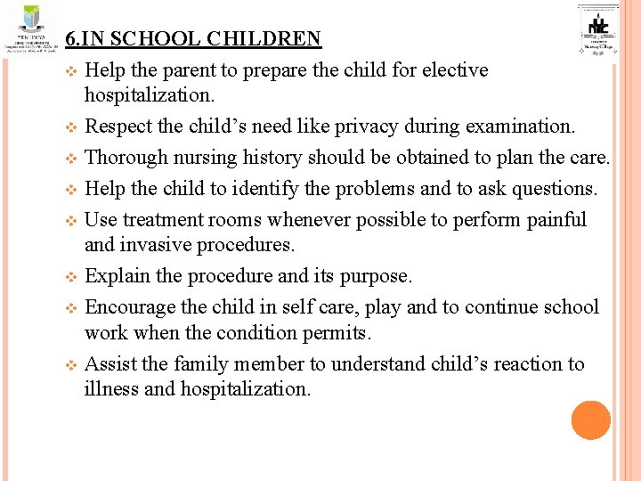 6. IN SCHOOL CHILDREN v Help the parent to prepare the child for elective