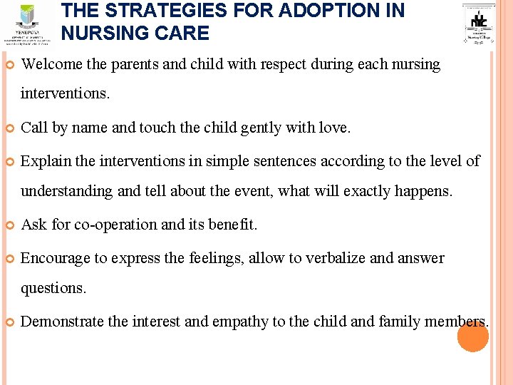 THE STRATEGIES FOR ADOPTION IN NURSING CARE Welcome the parents and child with respect