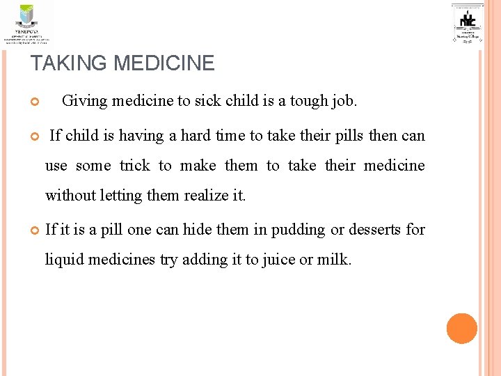 TAKING MEDICINE Giving medicine to sick child is a tough job. If child is