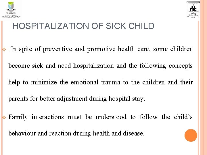 HOSPITALIZATION OF SICK CHILD v In spite of preventive and promotive health care, some