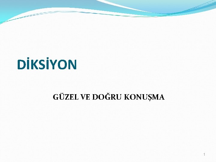 DİKSİYON GÜZEL VE DOĞRU KONUŞMA 1 