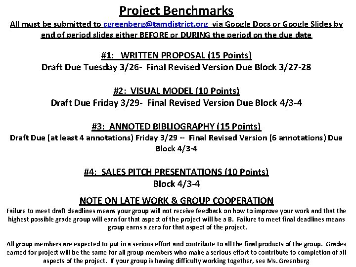 Project Benchmarks All must be submitted to cgreenberg@tamdistrict. org via Google Docs or Google