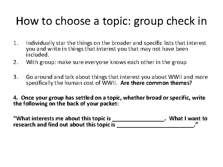How to choose a topic: group check in 1. 2. 3. Individually star the